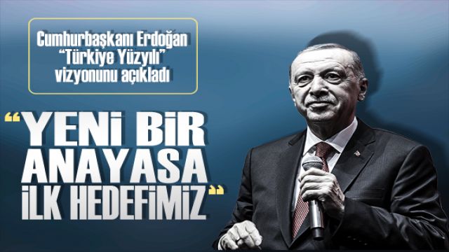 Cumhurbaşkanı Erdoğan, Ak Parti Türkiye Yüzyılı vizyonunu açıkladı!